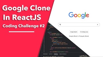 Google Clone in ReactJS - Coding Challenge #2