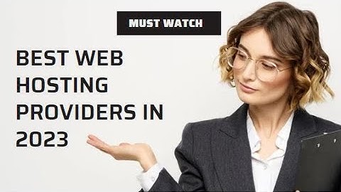 Best Web Hosting Providers For Small Business And Beginners In 2023