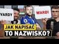 JAK NAPISAĆ TO NAZWISKO?! SPELLING BEE