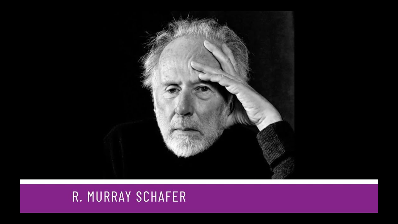 R. Murray Schafer - Escucha - YouTube