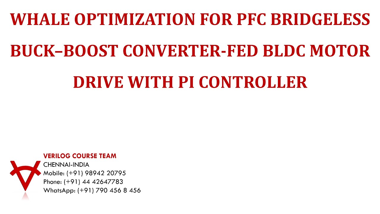 WHALE OPTIMIZATION FOR PFC BRIDGELESS BUCK–BOOST CONVERTER FED BLDC MOTOR DRIVE WITH PI CONTROLLER