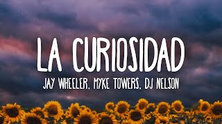 Jay Wheeler, Myke Towers - La Curiosidad (Letra / Lyrics)