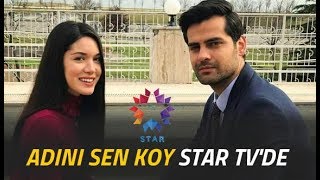 Adını Sen Koy Star TV'de saat kaçta yayınlanacak?