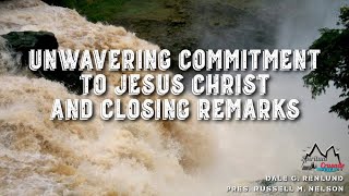 Lesson: Unwavering Commitment to Jesus Christ and Closing Remarks