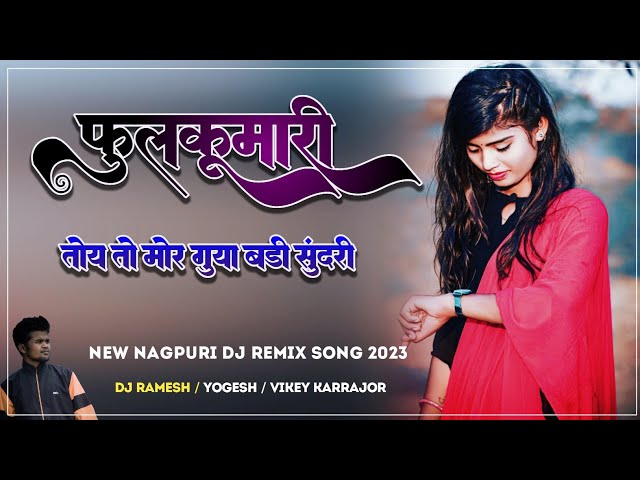 fulkumari  new nagpuri dj remix song hard remix dj song dj Ramesh /yogesh Karrajor class=