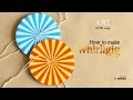 Arts  craft how to make whirligig