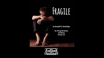 Fragile (String Orchestra) - Randall Standridge, Randall Standridge Music