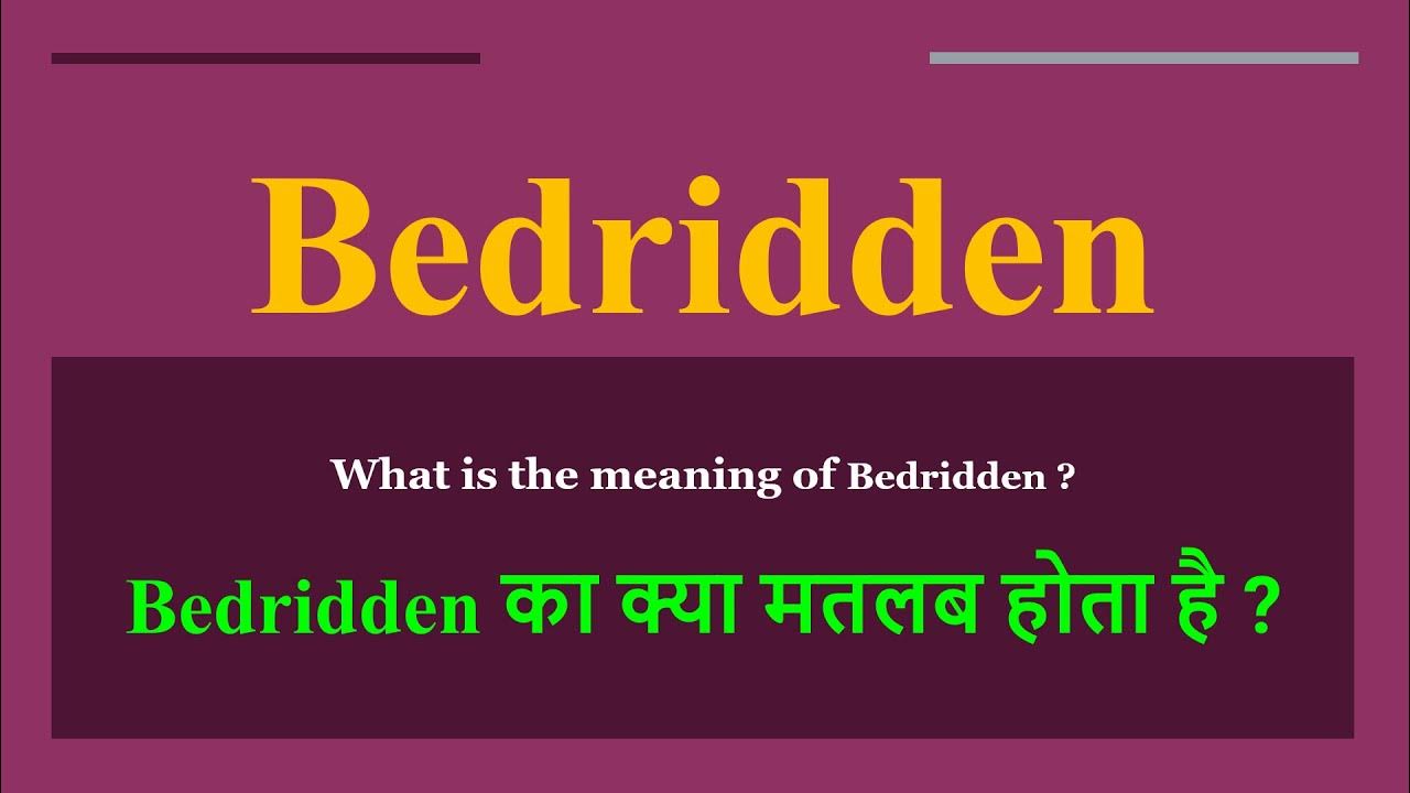 bedridden-meaning-in-hindi-bedridden-ka-kya-matlab-hota-hai-daily