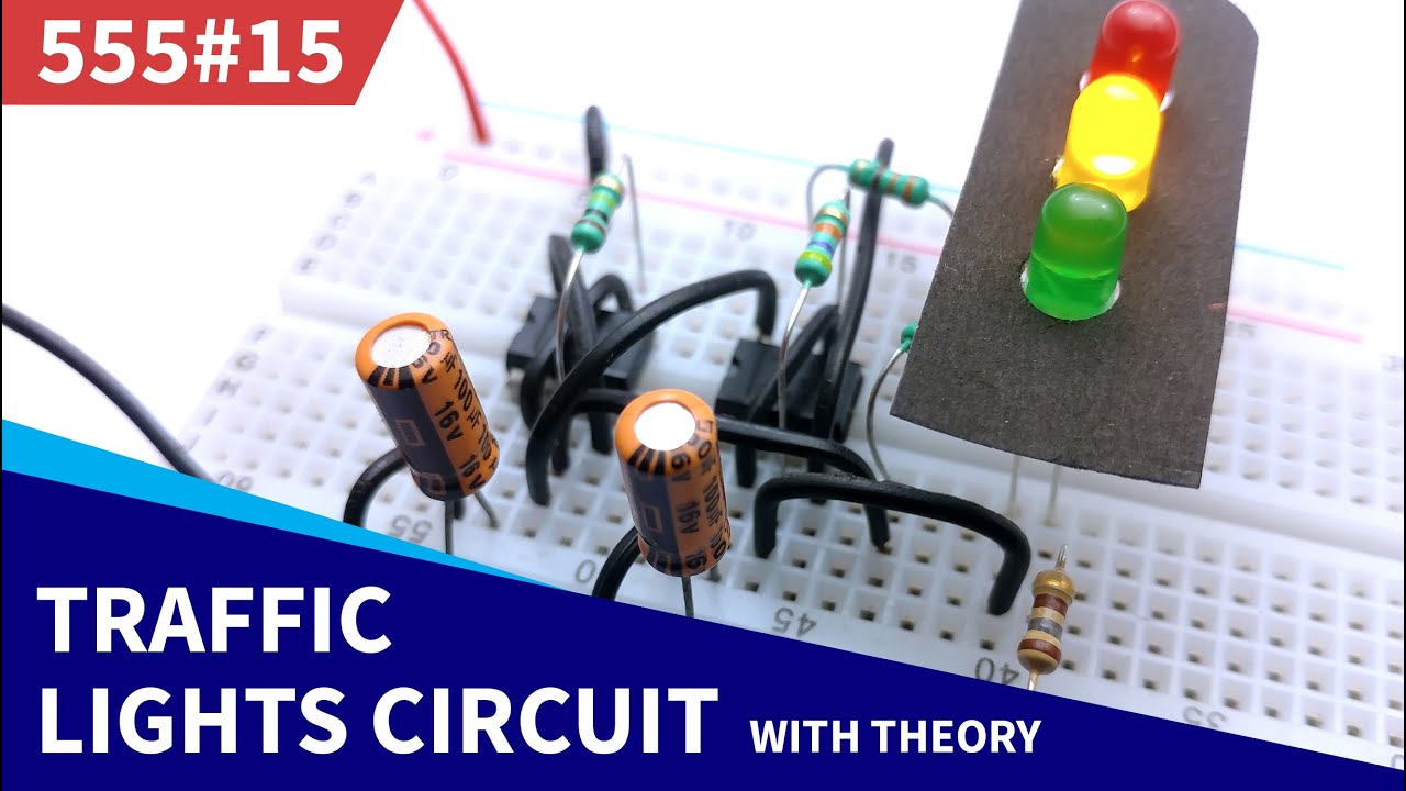 Model Traffic Lights Circuit | 555 Timer Project #15 - YouTube