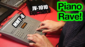 Piano Rave! JV-1010 + MMT-8 jam