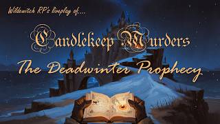 Candlekeep Murders: The Deadwinter Prophecy - Session 6