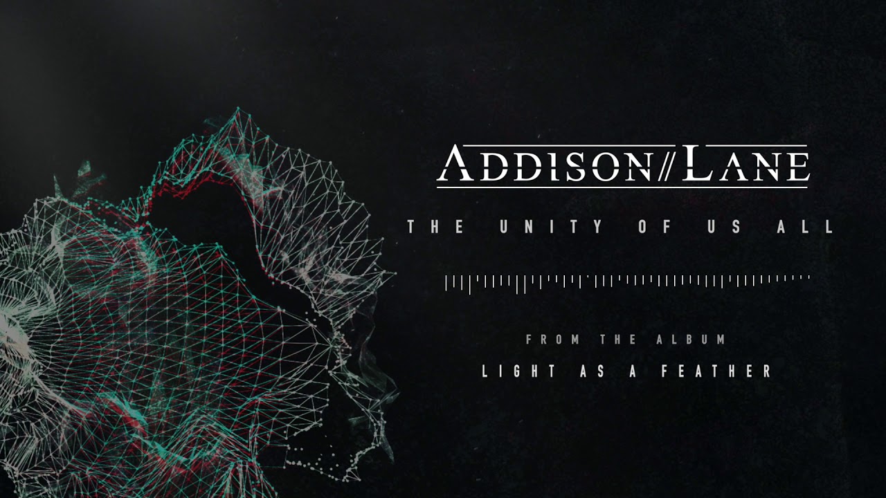 Addison Lane - The Unity Of Us All ft. Richard Barnes From Pravitas (Official Single Stream)