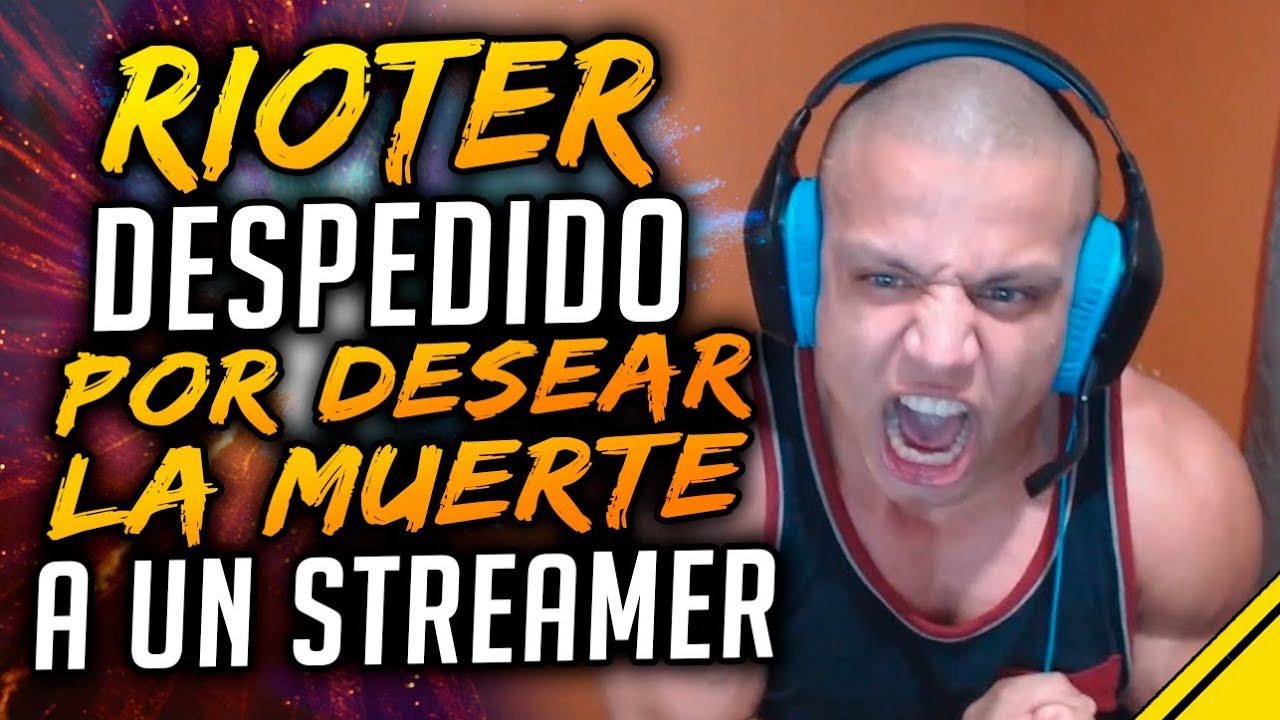Rioter DESPEDIDO por DESEAR la MUERTE a un streamer - Tyler1 y Riot