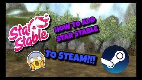 HOW TO ADD STAR STABLE TO YOUR STEAM LIBRARY SO YOU CAN TAKE SCREENSHOTS!!!