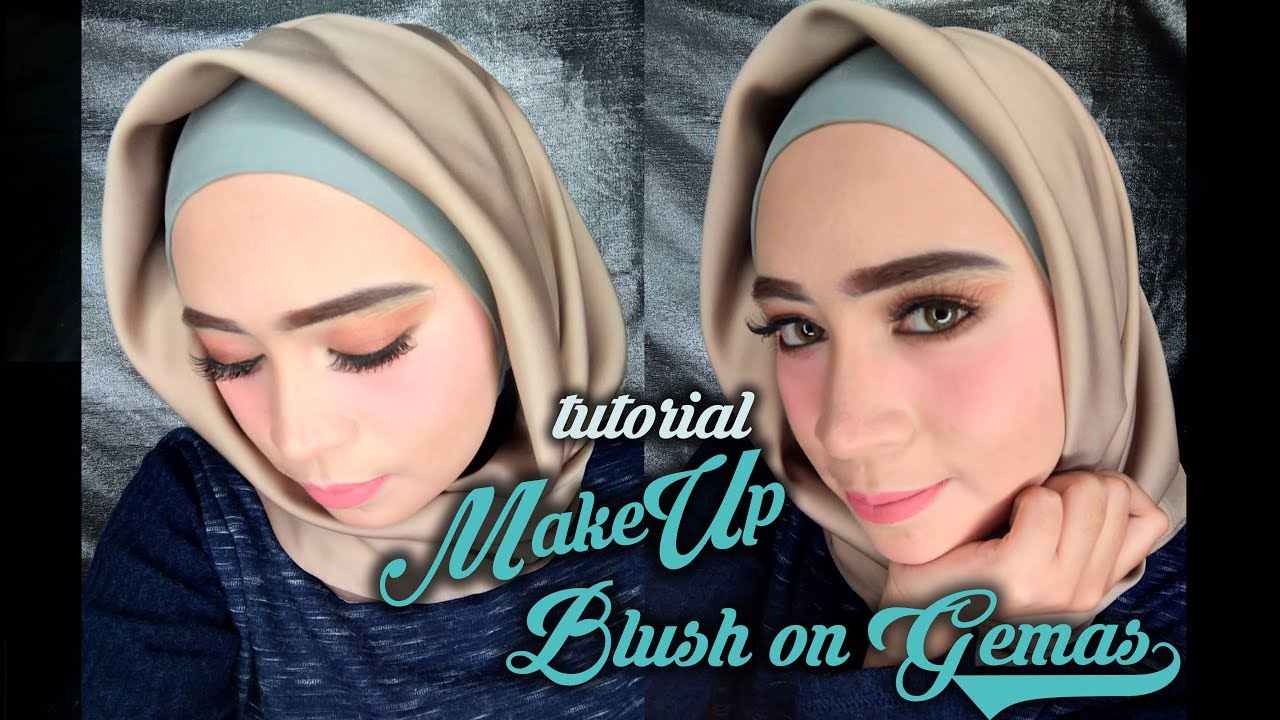 TUTORIAL MAKEUP BLUSH ON GEMAS IGARI MAKEUP PANAS DINGIN DEMAM