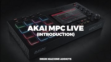 AKAI MPC LIVE TUTORIAL (INTRODUCTION)