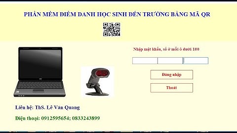 PHẦN MỀM ĐIỂM DANH HỌC SINH ĐẾN TRƯỜNG BẰNG MÃ QR-DS HS TỪ FILE EXCEL