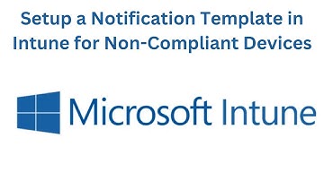 How to setup Device Compliance Status Notifications Template | Microsoft Intune