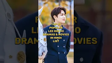 Top 15 Best Lee Min Ho Dramas and Movies in Hindi Dubbed 💗