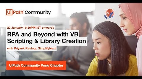 RPA and Beyond with VB Scripting & Library Creation | UiPath Community Meetup, Pune