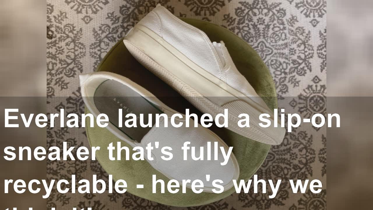 Everlane launched a slip-on sneaker that's fully recyclable - here's why we think it's the perfect