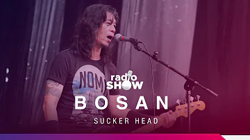 Sucker Head – Bosan