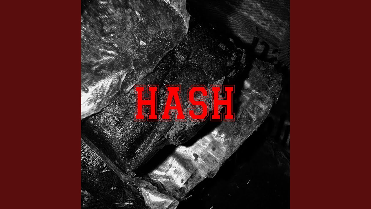 Watch Hash on YouTube Watch Hash on YouTube