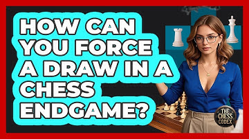 How Can You Force A Draw In A Chess Endgame? - The Chess Codex