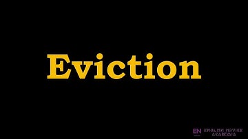 Eviction - Meaning, Pronunciation, Examples | How to pronounce Eviction in American English