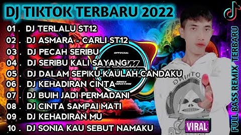 DJ TIKTOK TERBARU 2022 DJ TERLALU ST12 DJ ASMARA - CARLI ST12 REMIX FULL BASS SLOW VIRAL TIKTOK