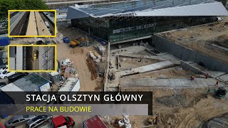 Stacja Kolejowa PKP Olsztyn Główny | Zmiany na peronach | Budowa wejścia na dworzec, 13.05.2024