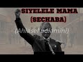 Sarafina - Siyelele mama | Sechaba Lyrics