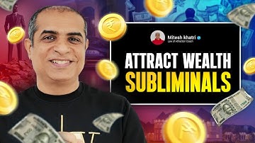 Attract Wealth & Money FAST | Subliminal Experience with Mitesh Khatri