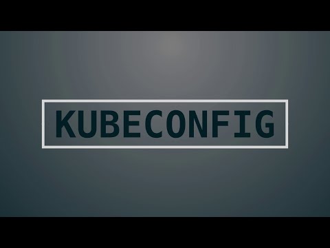 kubeconfig files for kubernetes the hardest way!
