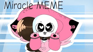 | Miracle MEME | FlipaClip animation |