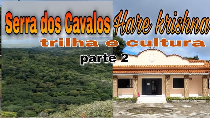 Serra dos cavalos / Ecovila Hare Krishna parte 1 