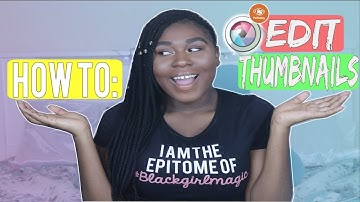HOW I EDIT MY THUMBNAILS ON PICMONKEY AND PIXLR  2017