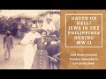 Haven or Hell? Jews in the Philippines During WWII