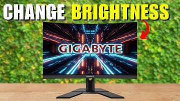 How To Change Brightness On Gigabyte Monitor
