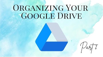 Students: Organizing Your Google Drive Part 2