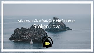 Adventure Club - Broken Love feat. Cammie Robinson (Subtitulada/Letra en Español) Resimi