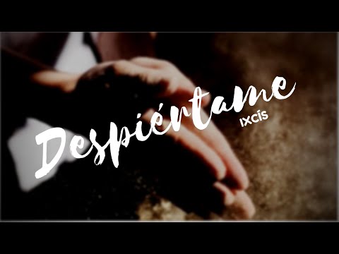 "Despiértame" | Ixcís (Cristóbal Fones, SJ)