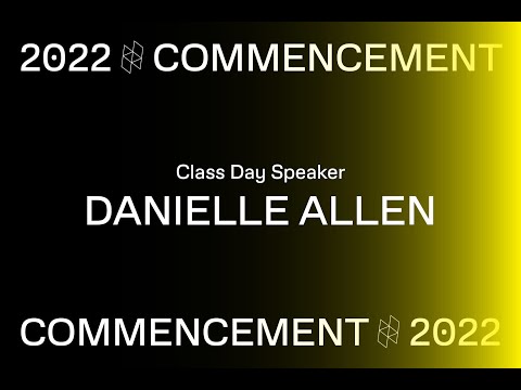 2022 Class Day Lecture: Danielle Allen