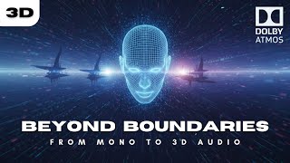 Download Lagu MONO to 3D AUDIO Demo - Beyond Boundaries | DOLBY DEMO, SURROUND SOUND (headphones recommended) MP3