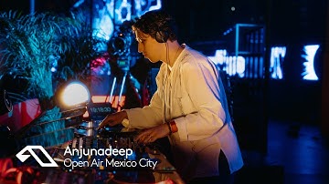 Durante | Anjunadeep Open Air: Mexico City at #ABGT600 (Official Set) @DuranteMusic