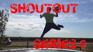 Shoutout Series 6 | AWESOME TRICK SHOTS!!!