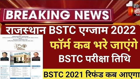 bstc exam 2022/Rajasthan Bstc notification 2021/Bstc Refund 2021/bstc exam date/bstc 2022 form start