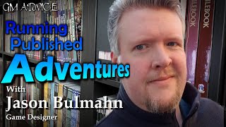 Tips for Running a Published Adventure in Pathfinder and D&D