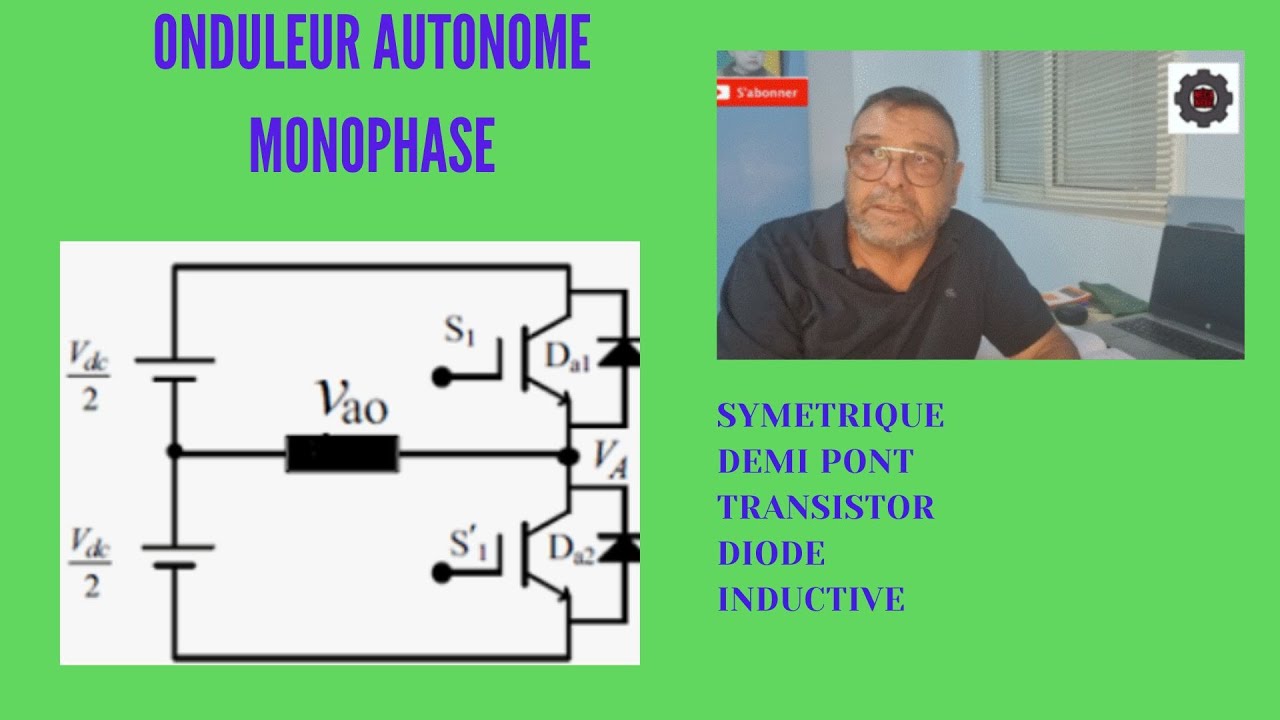 Video N° 440 Onduleur autonome monophasé