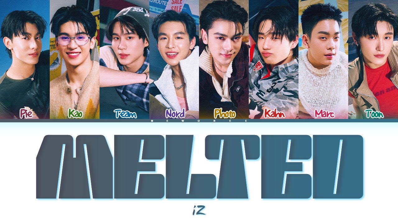 【iZ】MELTED (เหลวเป๋ว)